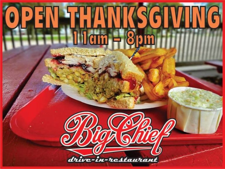 Happy Thanksgiving – Big Chief is Open Today!